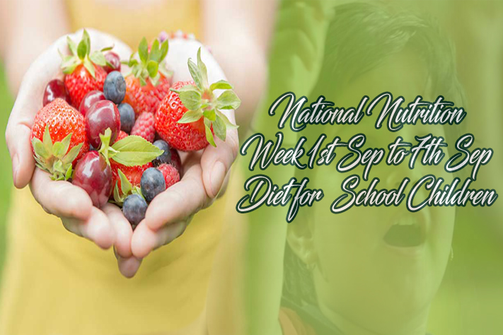 National Nutrition Week 1st Sep to 7th Sep Diet for school children