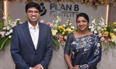 PLAN B FERTILITY CENTRE INAUGURATED AT KONDAPUR, HYDERABAD