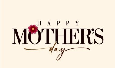 A Tribute to Mothers on International Mother's Day